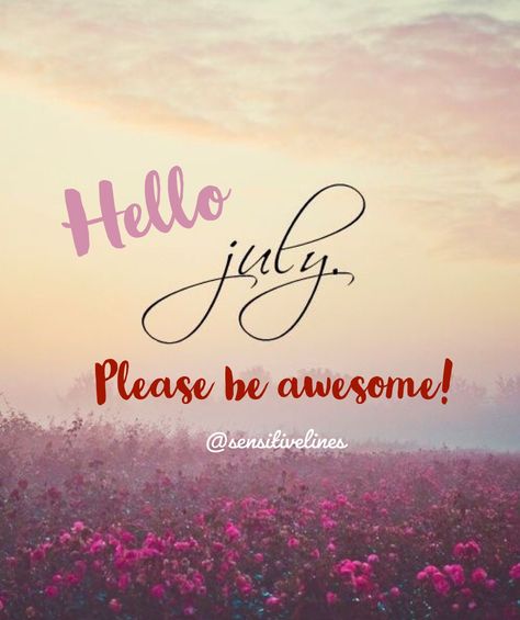 July New Month Wishes, Hello July, New Month, Quick Saves