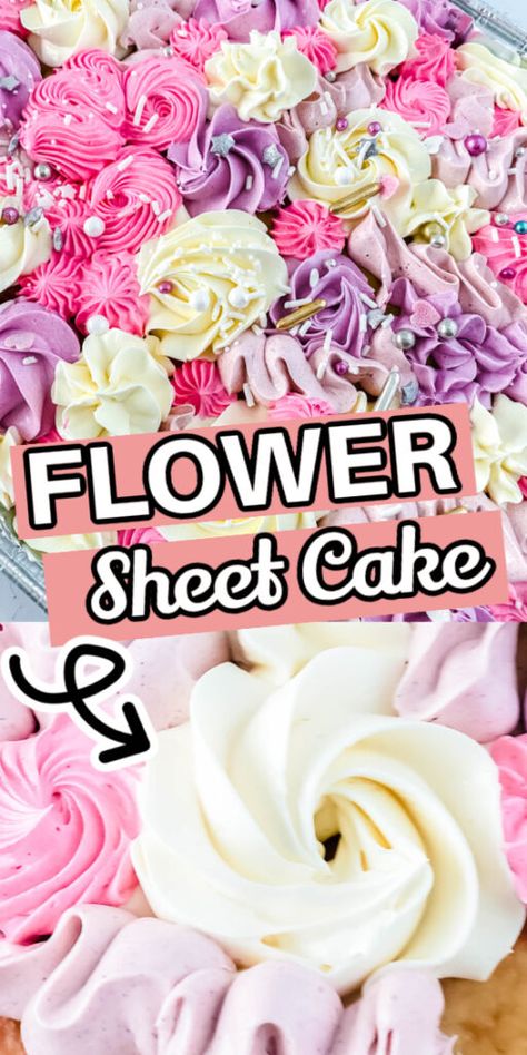 Sheet Cake With Flowers, Sweet Buttercream Frosting, Flower Birthday Cake, Strawberry Crunch Cake, Cake Decorating Party, Popular Desserts Recipes, Cake With Flowers, Birthday Sheet Cakes, Fancy Dishes