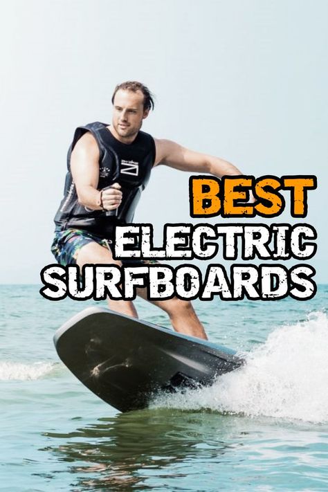 Best Electric Surfboards - Jet Boards Electric Surfboard, Jet Surf, Best Surfboards, Surfing Board, Bushcraft Gear, Surf Design, Backpacking Hiking, Tech Products, Body Of Water