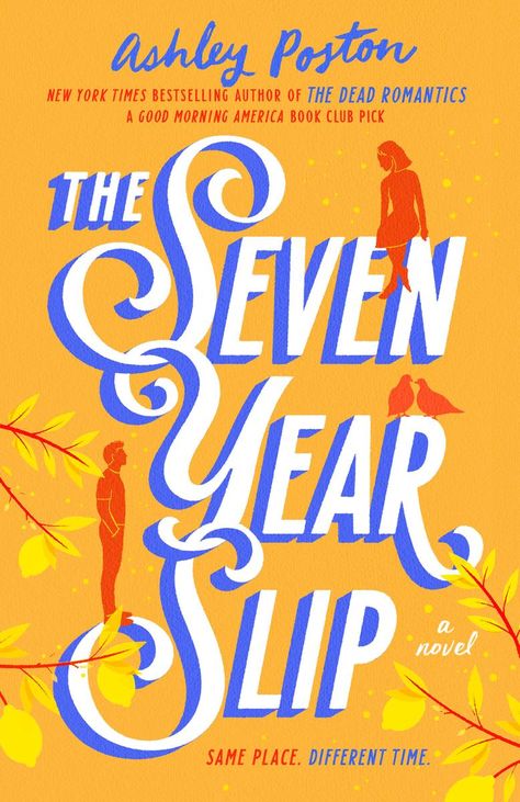 SHIPPING or PICKUP at SMITH LOCATION | The Seven Year Slip The Seven Year Slip, Ashley Poston, Romance Writers, Entertainment Weekly, Beach Reading, Good Morning America, Real Simple, Fan Fiction, Kindle Unlimited