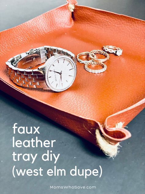 West Elm Dupe: Make This Faux Leather Tray With Dollar Store Materials Diy Leather Tray, Faux Leather Diy, Sustainable Decor, Leather Tray, Tray Diy, Creative Home Decor, Leather Conditioner, Flipping Furniture, Make Yourself