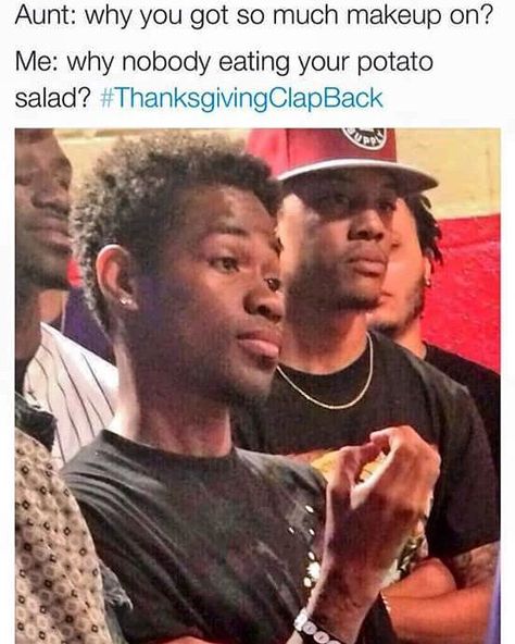 Lol lol. #Thanksgivinghumor #thanksgivingclapbacks by msmelodymartin Meme Food, Food Meme, Thanksgiving Clapback, Craft Hobbies, Thanksgiving Drinks, Black Memes, Diy Thanksgiving, Clap Back, Oui Oui