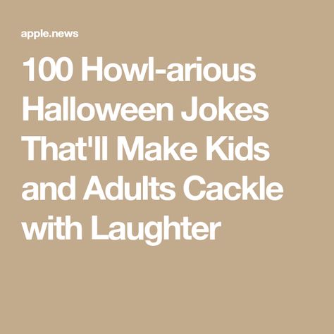 100 Howl-arious Halloween Jokes That'll Make Kids and Adults Cackle with Laughter Halloween Jokes For Kids Hilarious, Halloween Dad Jokes, Halloween Jokes For Adults, Halloween Jokes Hilarious, Halloween One Liners, Best Halloween Jokes, Corny Jokes For Kids, Halloween Jokes For Kids, Ghost Jokes