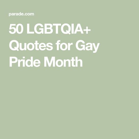 50 LGBTQIA+ Quotes for Gay Pride Month Lgbtqia Quotes, Pride Sayings, Gay Pride Quotes, Pride Quotes, Lgbt Quotes, Freedom Riders, Lgbtq Quotes, Gay Pride Month, Jeanette Winterson