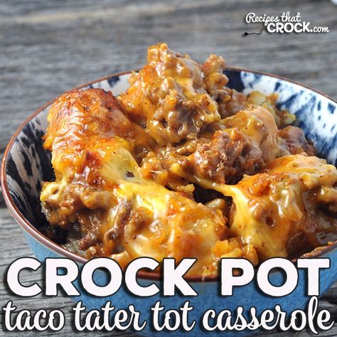 Taco Crock Pot Tater Tot Casserole - Recipes That Crock! Taco Crock Pot, Crock Pot Tater Tot Casserole, Taco Lasagne, Taco Tater Tot Casserole, Cheese Tater Tots, Tater Tot Casserole Recipe, Tater Tot Casserole Recipes, Crockpot Casserole, Crock Pot Tacos