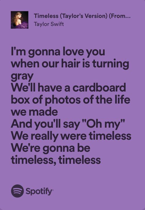 Taylor Love Lyrics, Taylor Swift Song Lyrics Spotify, Timeless Taylor Swift Lyrics, Timeless Taylor Swift, Status Ideas, Lyrics Taylor Swift, Im Gonna Love You, Taylor Swift Song Lyrics, Taylor Songs