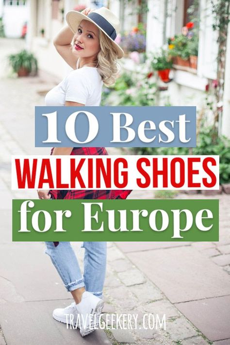 Walking Shoes For Europe, Shoes For Europe, Shoes Europe, Best Shoes For Travel, Travel Outfit Spring, European Travel Outfit, Travel Restaurant, Travel Flight, Europe Travel Outfits