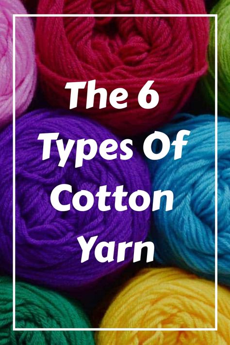 Learn more about this versatile material before you dive into your next crochet, knitting, or arts and craft project that requires cotton yarn. Cotton is a hardy, breathable, low-maintenance fiber that doesn’t lose performance after a wash. Cotton is ideal for creating soft baby items, durable cloth… Cotton Yarn Projects Crochet, Cotton Yarn Projects, Crochet Scrunchies, Mercerized Cotton Yarn, Make Blanket, Organic Cotton Yarn, Cascade Yarn, Art Yarn, Yarn Brands