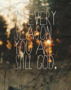 in every season you are still God and I have a reason to sing <3 God Rules, Imago Dei, In Christ Alone, How He Loves Us, After Life, Walk By Faith, Jesus Saves, Verse Quotes, Bible Verses Quotes