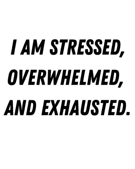 Tired Quotation Funny, Stressed Out Humor, Mental Exhaustion Funny, No More Stressing Quotes, Tired Of School, Stressed Quotation, So Tired, Tired Quotation, Sick Of People