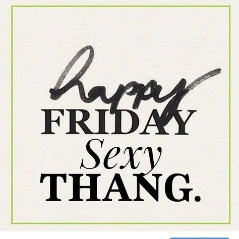 @Regrann from @sfldateideas -  Happy Friday Sexy - #regrann  #friday #happy #vacation # Best Sarcastic Quotes, Friday Quote, Friday Funday, Friday Pictures, Happy Vacation, Good Morning Friday, Happy Friday Quotes, Weekday Quotes, Friday Quotes