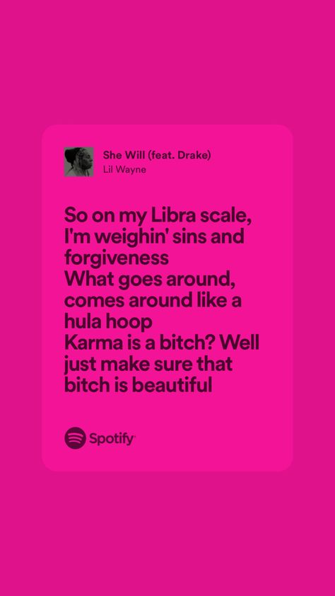 Lil Wayne Lyrics, Spotify Lyrics, Libra, October, Birthday She Will Lil Wayne, Lil Wayne Quotes Lyrics Songs, Lil Wayne Quotes Lyrics, Lil Wayne Lyrics, Birthday Lyrics, Lil Wayne Quotes, Libra Szn, Libra Scale, Drake Lil Wayne