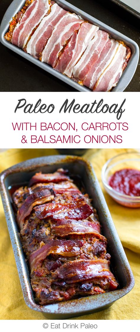 Meatloaf With Bacon, Bacon Carrots, Paleo Meatloaf, Bacon Meatloaf, Balsamic Onions, Paleo Snack, Diet Dinner, Paleo Meals, Paleo Crockpot