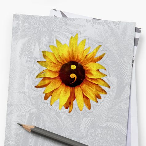 Sunflower Semi Colon Tattoo, Sunflower Semi Colon, Semicolon Tattoos, Colon Tattoo, Mama Tattoo, Tattoo Thoughts, Sunflower Sticker, Semi Colon, Semicolon Tattoo