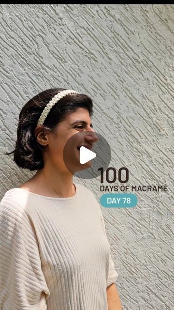 Macrame Headband, Learn Something New Everyday, 100th Day, 100 Days, Macrame, Sustainability, Yarn, The 100, India