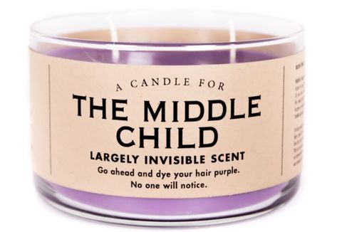 Middle Child Humor, Whiskey River Soap, The Middle Child, Middle Child, Funny Candles, Candle Labels, Diy Candles, Baking Ingredients, Scented Candle