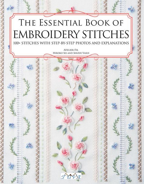 The Essential Book of Embroidery Stitch | Tuva Publishing Embroidery Books, Traditional Embroidery, Contemporary Embroidery, Embroidery Book, Stitch Book, Needlework Embroidery, Modern Embroidery, Hand Embroidery Stitches, Vintage Embroidery