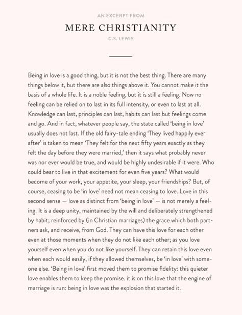 Wedding ceremony reading from Mere Christianity by C. S. Lewis Cs Lewis On Love, Cs Lewis Love Quotes, The Four Loves Cs Lewis, Christian Wedding Readings, Cs Lewis Love, Wedding Scripture Readings, Christian Vows, Cs Lewis Quotes Love, Readings About Love