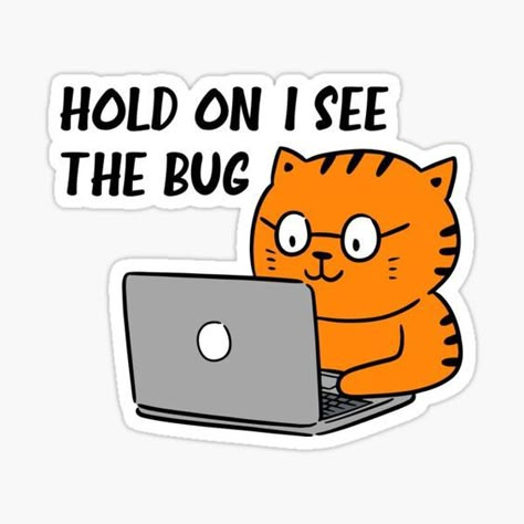 "Hold On I See The Bug - Funny Orange Coder C Coding Images, Bug Design, Funny Orange, Storyboard Ideas, Science Stickers, The Bug, Scrapbook Stickers Printable, Emotional Photography, Cool Wallpapers Cartoon