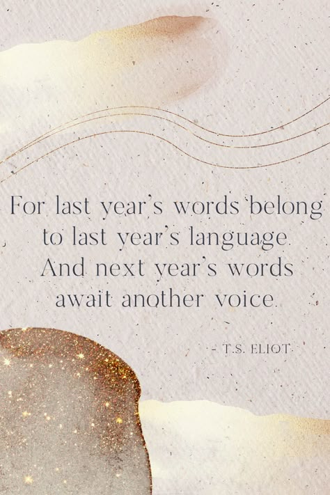 Quotes by T.S. Eliot | New Year Letterboard Quotes | Happy New Year Quotes | Great Literary Quotes January 4 Quotes, New Year Words To Live By, Last Quarter Of The Year Quotes, Almost New Year Quotes, New Years Poetry, New Year Book Quotes, New Year New You Quotes, New Year Quotes Inspirational Wisdom, Last Friday Of The Year Quotes