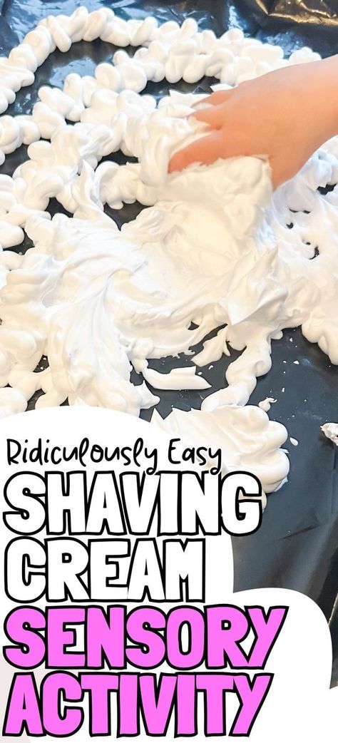 A child's hands covered in shaving cream. The text over the image reads, "Ridiculously easy shaving cream sensory activity". Shaving Cream Sensory Play, Shaving Cream Activities, Toddler Messy Play, Sensory Activities Preschool, Science Activities For Toddlers, Messy Play Activities, Sensory Activities For Preschoolers, Sensory Activities For Kids, Sensory Tubs