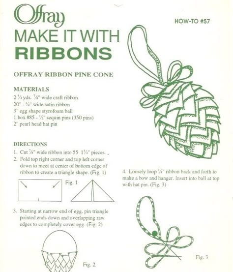 Offray Ribbons C.M.Offray & Sons Chesteer, N.J. *Note: not sure as to the age Review: * * * * * In sofar as explanations for a project... Folded Ribbon Ornaments, Diy Quilted Christmas Ornaments, Quilted Fabric Ornaments, Christmas Ribbon Crafts, Diy Natal, Fabric Balls, Ribbon Ornaments, Pinecone Ornaments, Quilted Ornaments