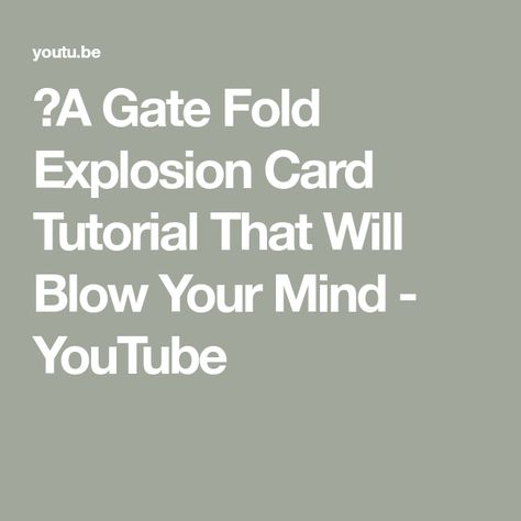 🔴A Gate Fold Explosion Card Tutorial That Will Blow Your Mind - YouTube Explosion Card Tutorial, Explosion Card, Card Making Templates, Card Tutorial, Fun Fold Cards, Card Tutorials, Blow Your Mind, Folded Cards, If You Love