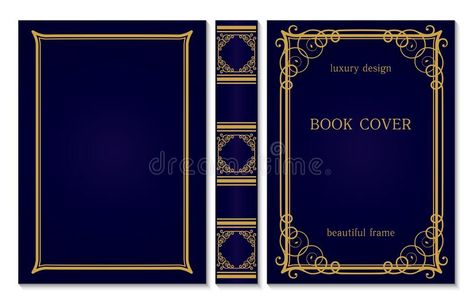 Book cover and spine ornament. Vintage old frames. Royal Golden and dark blue style design. Border to be printed on the covers of. Books. Vector illustration vector illustration Book Cover Vintage Template, Book Cover Spine Design, Bookbinding Leather Cover, Old Book Cover Design Template, Old Book Cover Template, Royal Book Cover, Cover Book Design Layout, Book Cover Design Vintage, Vintage Book Covers Diy