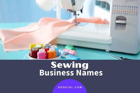 405 Beautiful Sewing Business Name Ideas for Your Creations - Soocial Sewing Business Names, Business Names Ideas Unique, Tailor Logo, Shop Name Ideas, Business Name Ideas, Business Shorts, Short Names, Student Christmas Gifts, Sewing Business