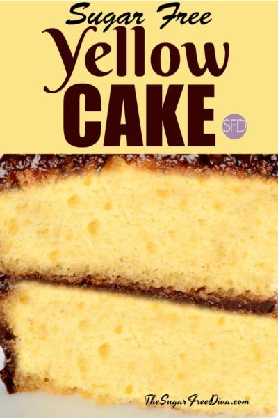 Sugar Free Yellow Cake Recipe, Sugar Free Yellow Cake, Birthday Recipes, Yellow Cake Recipe, Sugar Free Baking, Sugar Free Cake, Recipe Cake, Yellow Cake, Sugar Free Desserts