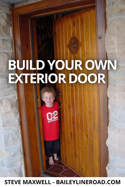 Build Your Own Front Door, Making An Exterior Door, How To Build An Exterior Door, Wooden Exterior Door, Rustic Wooden Doors, Diy Wooden Front Door, Diy Exterior Door Build, Diy Modern Front Door, Outdoor Doors Ideas