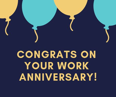 This is to celebrate our wonderful employees work anniversaries! Work Anniversary Meme, Work Anniversary Wishes, Happy Anniversary Images, Work Anniversary Quotes, Work Anniversary Cards, 4 Anniversary, Happy Aniversary, Anniversary Images, Congratulations Quotes