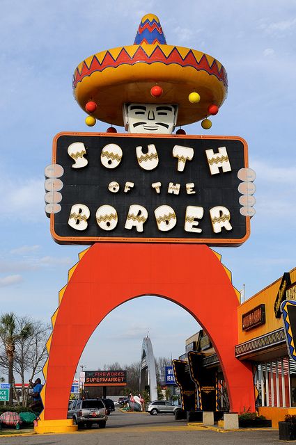 South of the Border • Dillon, South Carolina I remember family road trips to Florida in the late 60's.  When we saw this sign we knew we were half way there! South Of The Border, Parc D'attraction, Retro Sign, Tourist Trap, Family Road Trips, Roadside Attractions, Old Signs, On The Road Again, The Grove