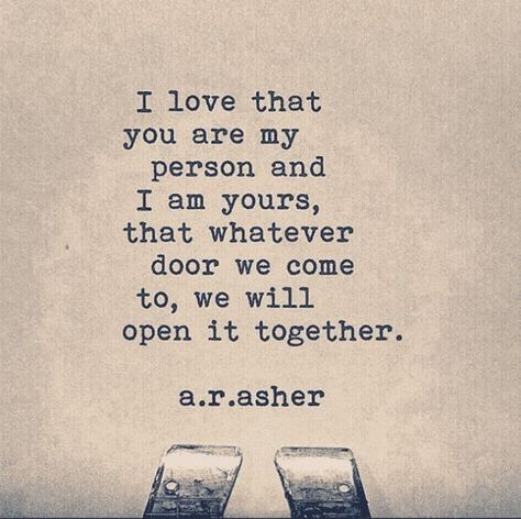 ...and that we are always there for one another, in good times and in bad, supporting each other. Stay Together Quotes, I Am Yours, Together Quotes, You Are My Person, My Person, Sweet Love Quotes, Cute Couple Quotes, 10th Quotes, Love Quotes For Her