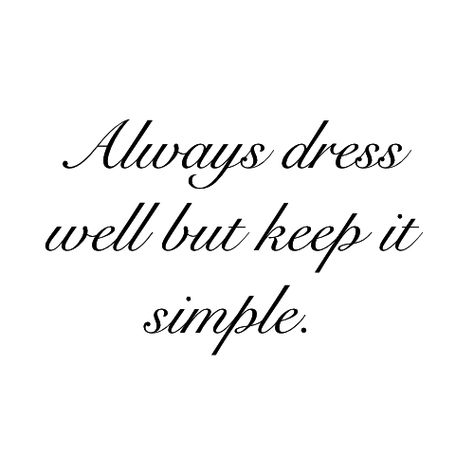 Dressing Quotes, Quotes Classy, Poem Memes, Chic Quotes, Simple Dressing, Shopping Quotes, Keep It Classy, Girly Quotes, Fashion Quotes