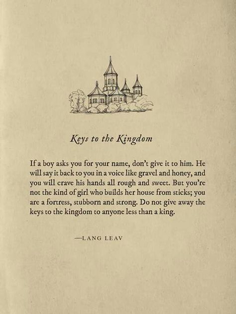 New piece, hope you like it! <3 More writing here: http://langleav.com/books Lang Leave, Lang Leav Quotes, Lang Leav Poems, Kingdom Quotes, Keys To The Kingdom, Lang Leav, Atticus, Poem Quotes, Old Book