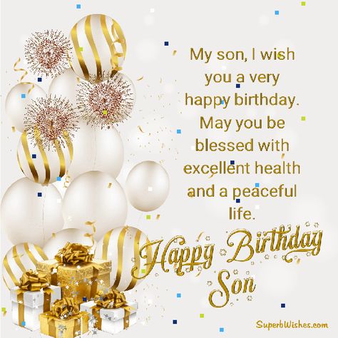 Happy Birthday To My Wonderful Son, Happy Birthday Son Gif Images, Godson Birthday Wishes, Happy 23rd Birthday Son, Happy Birthday My Son Wishes, Son's Birthday Wishes From Mom, Birthday Wishes To My Son, Birthday Wishes To Son, Birthday Wishes For A Son