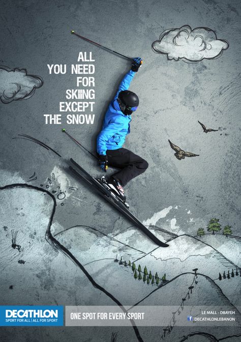 Decathlon ( All you need for sports ) by Chehadi Bourdoukan, via Behance Creative Sports Ads, Photography Advertising Poster, Product Ads Design Creative, Sports Creative Ads, Sb Poster, Ski Advertising, Sports Ads, Sport Marketing, Sports Creative