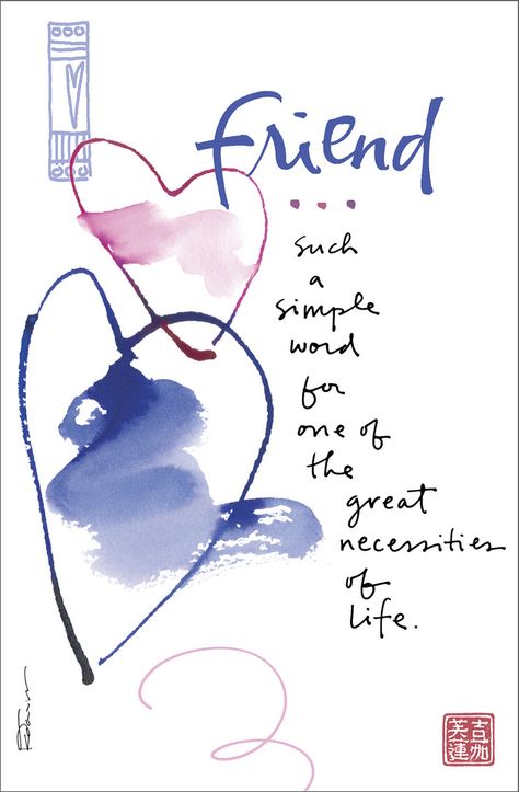 Friend - such a simple word for one of the great necessities of life. Kathy Davis Studios.   Dose of Inspiration: Friend Special Friendship Quotes, Special Friend Quotes, Art 2024, Card Sayings, Friend Friendship, Card Sentiments, Bff Quotes, Choose Joy, True Friendship