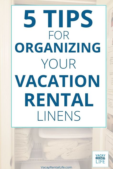 5 Tips for Organizing Your Vacation Rental Linens Rental Closet, Rental Organization, Cleaning Closet Organization, Vacation Rental Host, Sheet Storage, Organizing Linens, Stain Remover Spray, Tips For Organizing, Vacation Rental Management