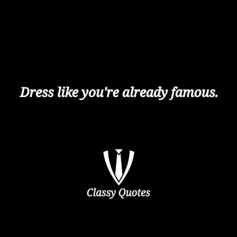 Classy Quotes on Instagram: “Follow @mens_confidence” Quotes Classy, Mens Fashion Quotes, Z Tattoo, Classy Quotes, Dressing Sense, Classy Men, Quotes On Instagram, Men Quotes, Fashion Quotes