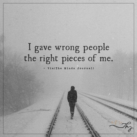 I gave wrong people the right pieces of me - http://themindsjournal.com/i-gave-wrong-people-the-right-pieces-of-me/ Pieces Of Me, Wrong People, Done Quotes, Soulmate Quotes, Friends Forever Quotes, Realest Quotes, Acid Reflux, People Quotes, Foods To Eat