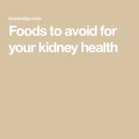 Foods to avoid for your kidney health Healthy Kidney Diet, Kidney Friendly Diet, High Potassium Foods, Potassium Rich Foods, No Sodium Foods, Kidney Recipes, Healthy Kidneys, Kidney Diet, Chronic Kidney