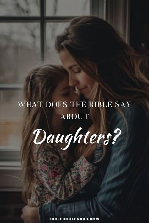 What Does the Bible Say About Daughters? Scripture About Daughters, Daughter Scripture, Bible Verse For Daughter, Bible Notes, Bible Scriptures, The Bible, The Family, Bible Study, Verses