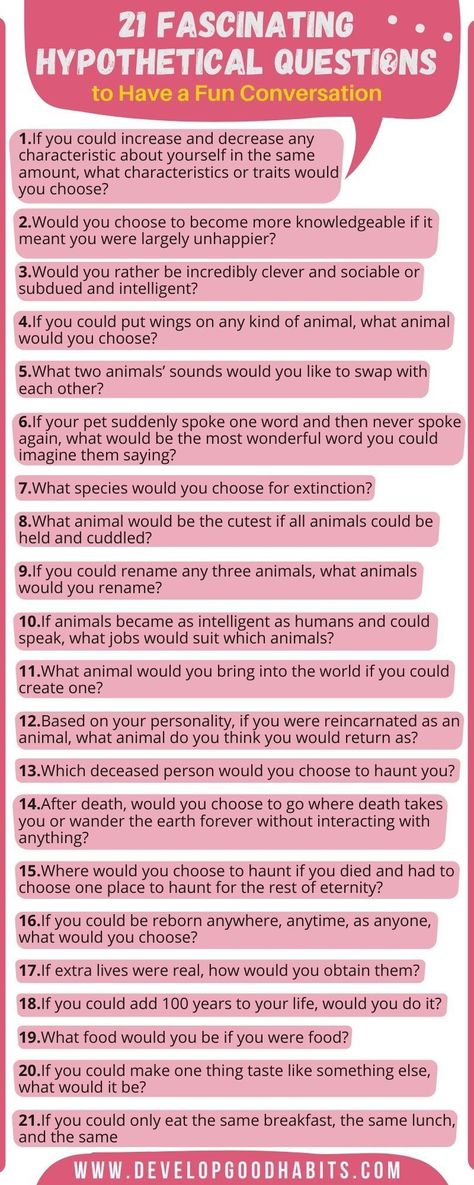 Spark interesting conversations with these 135 thought-provoking hypothetical questions!   From funny scenarios to deep contemplations, these questions will get everyone talking.   Get ready to dive into captivating discussions and discover new perspectives.  Hypothetical questions examples | Hypothetical questions and answers |Random questions | Deep talk questions | Hard questions | Deeper conversation | Good questions Funny Hypothetical Questions, High Questions Funny Thoughts, Talking Stage Questions, Table Talk Questions, Random Questions, Big Talk Questions, Girlfriend Application, Logic Questions, Conversation Starter Questions