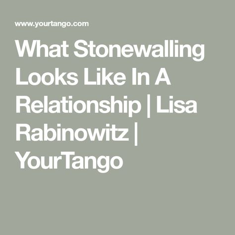 Stone Walling Relationship, Stonewalling Relationships, Emotional Detachment, Calm App, John Gottman, Feeling Abandoned, Couples Therapist, Feeling Of Loneliness, Unhealthy Relationships