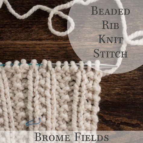 Learn how to knit the Beaded Rib Knit Stitch in this Video Tutorial. #bromefields #beginnerknitstitch #knittingvideo #knittingtutorial Stitch Videos, Knit Tutorial, Rib Stitch Knitting, Petite Knit, Knitting Stitches Tutorial, Knitting Blogs, Knitting Instructions, Learn How To Knit, Knitting Videos