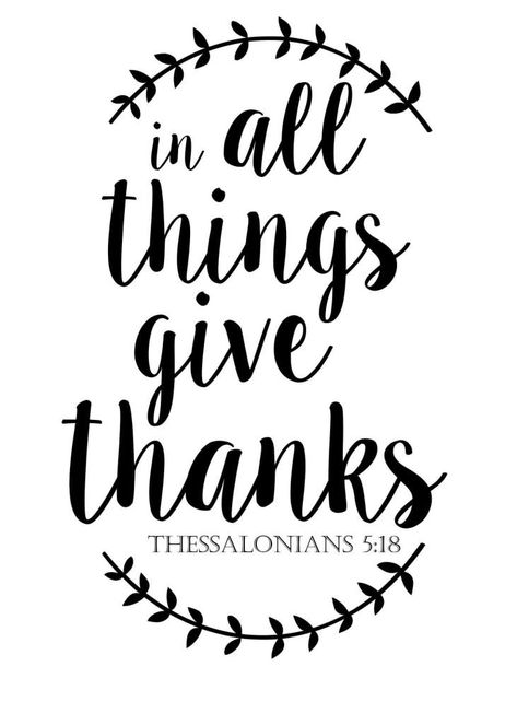 In All Things Give Thanks Free Printable for Fall | Life on the Bay Bush Blog In All Things Give Thanks Scripture, Quotes About Thankfulness, Thankful Bible Quotes, Never Take Anything For Granted, Letter Ledge, Bible Projects, Thanksgiving Verses, Fall Primitives, Give Thanks Sign