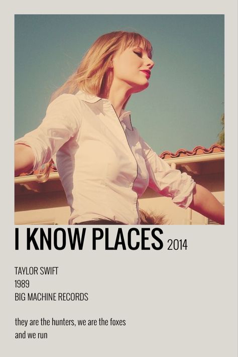 I Know Places Poster Taylor Swift, Run Taylor Swift, I Know Places Taylor Swift, I Know Places, Song Posters, Taylor Swift Song, Swift Lyrics, Taylor Swift Posters, Vintage Polaroid