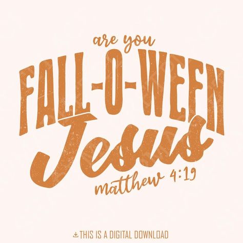 Pumpkin Painting Christian, Are You Fall O Ween Jesus, Pumpkin Graphic Design, Fall Christian Quotes, Fall Phrases, Christian Autumn, Jesus Halloween, Christian Pumpkin, Pumpkin Quotes